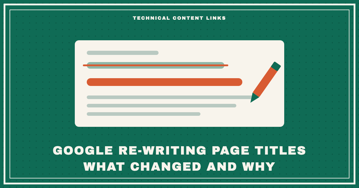 Google re-writing page titles: what changed and why