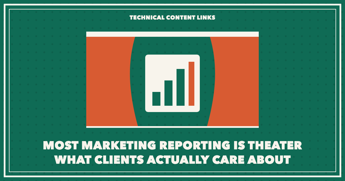 Marketing reporting is theater