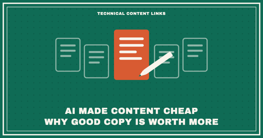 AI made content cheap: why good copy is worth more