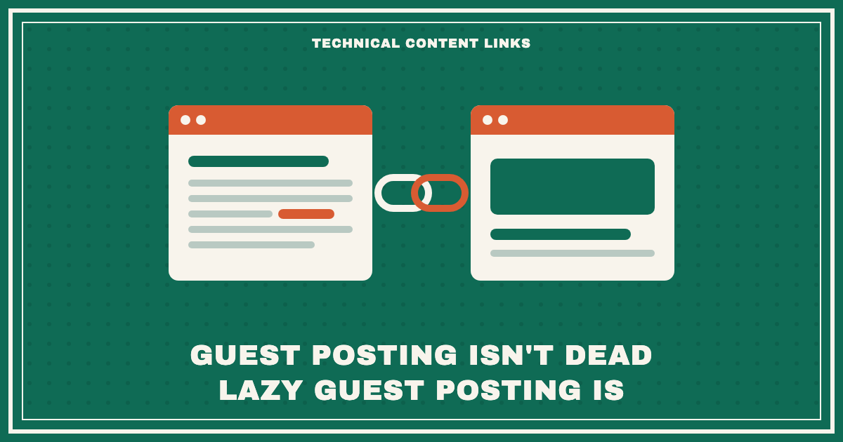 Guest posting isn't dead, lazy guest posting is