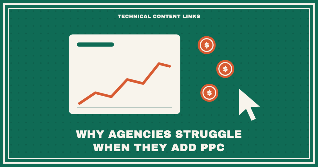 Why agencies struggle when they add PPC